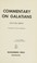 Cover of: Commentary on Galatians
