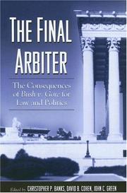 Cover of: The Final Arbiter: The Consequences of Bush V. Gore for Law And Politics (Suny Series in American Constitutionalism)