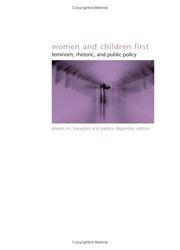 Women And Children First: Feminism, Rhetoric, And Public Policy