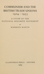 Cover of: Communism & the British Trade Unions 1924 - 1933