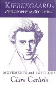 Cover of: Kierkegaard's Philosophy of Becoming: Movements And Positions (Suny Series in Theology and Continental Thought)
