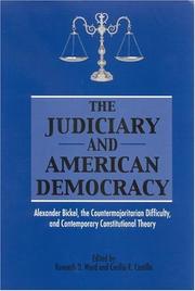 Cover of: Judiciary And American Democracy: Alexander Bockel, the Countermajoritarian Difficulty, And Contemporary Constitutional Theory (Suny Series in American Constitutionalism)