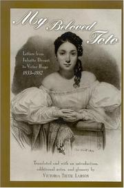 Cover of: My Beloved Toto: Letters from Juliette Drouet to Victor Hugo 1833-1882 (Suny Series, Women Writers in Translation)