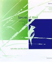 Cover of: Species of mind: the philosophy and biology of cognitive ethology