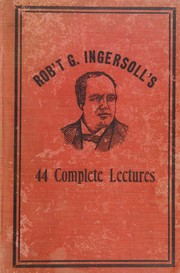 Cover of: Complete lectures of Col. R.G. Ingersoll