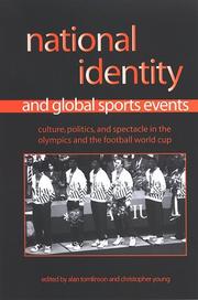 Cover of: National Identity And Global Sports Events: Culture, Politics, And Spectacle in the Olympics And the Football World Cup (S U N Y Series on Sport, Culture, and Social Relations)