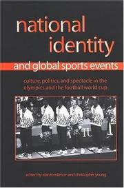 Cover of: National Identity And Global Sports Events: Culture, Politics, And Spectacle in the Olympics And the Football World Cup (Suny Series on Sport, Culture, and Social Reforms)