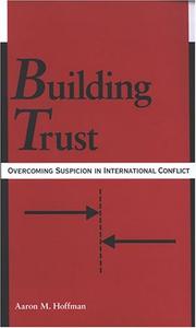 Cover of: Building trust: overcoming suspicion in international conflict