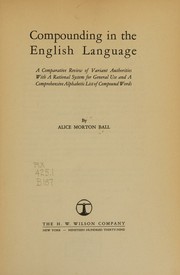Cover of: Compounding in the English language by Alice Morton Ball, Alice Morton Ball