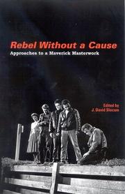 Cover of: Rebel Without a Cause: Approaches to a Maverick Masterwork (Suny Series, Horizons of Cinema)