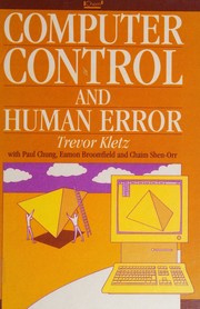 Cover of: Computer control and human error by Trevor A. Kletz, Trevor A. Kletz