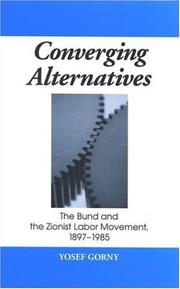 Cover of: Converging Alternatives: The Bund And the Zionist Labor Movement, 1897-1985 (Suny Series in Israeli Studies)