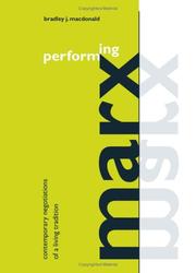 Cover of: Performing Marx: contemporary negotiations of a living tradition