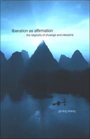 Cover of: Liberation As Affirmation: The Religiosity of Zhuangzi and Nietzsche (Suny Series in Chinese Philosophy and Culture)