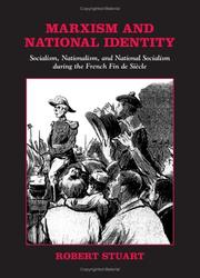Cover of: Marxism And National Identity: Socialism, Nationalism, And National Socialism During The French Fin De Siecle (Suny Series in National Identities)