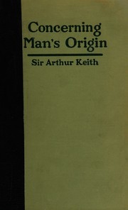 Cover of: Concerning man's origin by Keith, Arthur Sir, Keith, Arthur Sir