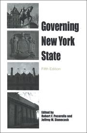 Cover of: Governing New York State by edited by Robert F. Pecorella and Jeffrey M. Stonecash.