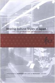 Cover of: Wearing Cultural Styles in Japan: Concepts of Tradition and Modernity in Practice