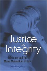 Cover of: Justice as integrity: tolerance and the moral momentum of law