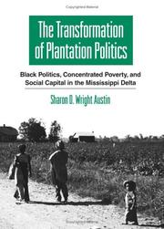 The transformation of plantation politics by Sharon D. Austin Wright