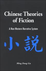 Chinese Theories of Fiction by Ming Dong Gu