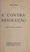 Cover of: A contra-revolução.