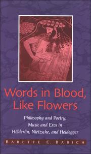 Words in blood, like flowers by Babette E. Babich