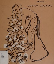 Cover of: Cotton growing (Look, read, learn) by Lois F Harvey, Lois F Harvey