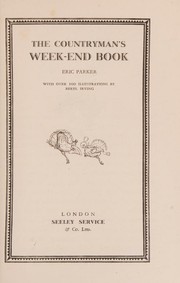 Cover of: The Countryman's Week-end Book by ERIC PARKER, ERIC PARKER