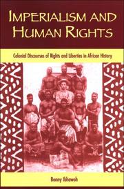 Cover of: Imperialism and human rights: colonial discourses of rights and liberties in African history