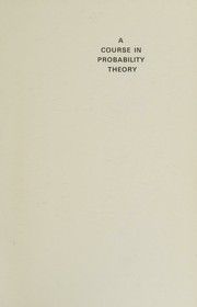 Cover of: A course in probability theory by Kai Lai Chung, Kai Lai Chung, Kai Lai Chung