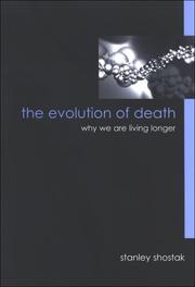 Cover of: The Evolution of Death: Why We Are Living Longer (Suny Series in Philosophy and Biology)