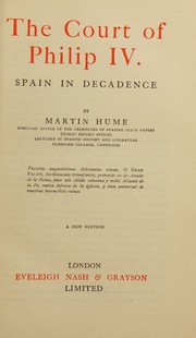 Cover of: The court of Philip IV. Spain in decadence