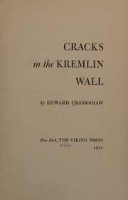 Cover of: Cracks in the Kremlin wall by Edward Crankshaw, Edward Crankshaw