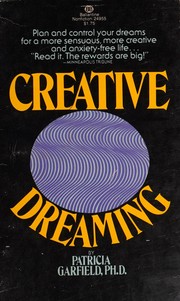 Cover of: Creative dreaming by Patricia L Garfield, Patricia L Garfield