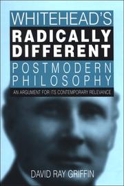 Cover of: Whitehead's Radically Different Postmodern Philosophy: An Argument for Its Contemporary Relevance (S U N Y Series in Philosophy)