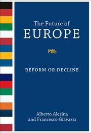 Cover of: The Future of Europe by Alberto Alesina, Francesco Giavazzi