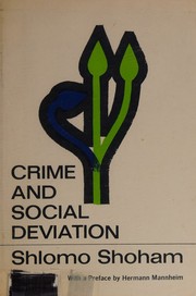 Cover of: Crime and social deviation by S. Giora Shoham, S. Giora Shoham