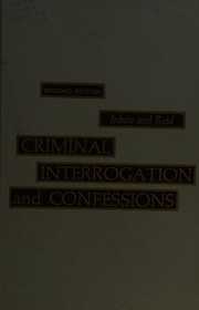Cover of: Criminal interrogation and confessions