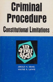 Cover of: Criminal procedure in a nutshell: constitutional limitations