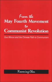 From the May Fourth Movement to Communist Revolution (Chinese Philosophy and Culture) by Xiaoming Chen