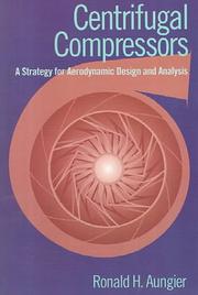 Cover of: Centrifugal Compressors: A Strategy for Aerodynamic Design and Analysis