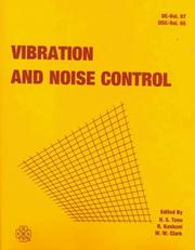 Cover of: Vibration and noise control by sponsored by the Design Engineering Division, ASME, the Dynamic Systems and Control Division, ASME ; edited by H. S. Tzou, Reza Kashani, William W. Clark.