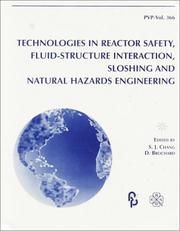 Cover of: Technologies in reactor safety, fluid-structure interaction, sloshing and natural hazards engineering by sponsored by the Pressure Vessels and Piping Division, ASME ; principal editors, S.J. Chang, D. Brochard.