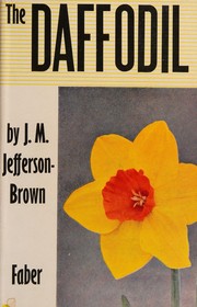 Cover of: The daffodil;: Its history, varieties and cultivation