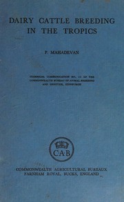 Dairy cattle breeding in the tropics (Commonwealth Bureau of Animal Breeding and Genetics. Technical communications; no. 11)