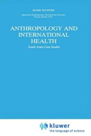 Cover of: Anthropology and international health by Mark Nichter