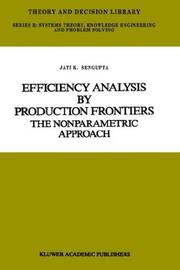 Cover of: Efficiency analysis by production frontiers: the nonparametric approach