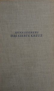 Cover of: Das Siebte Kreuz: Roman aus Hitlerdeutschland