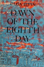 Cover of: Dawn  of the eighth day by Olga Ilyin, Olga Ilyin